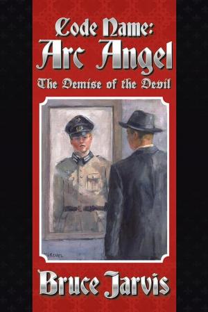 Cover of the book Code Name Arc Angel by Marion Grace Woolley