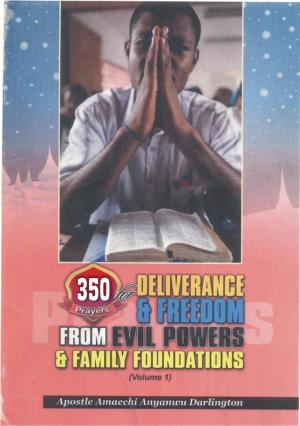 Book cover of 350-Prayers for Deliverance from evil Powers and bad Foundations