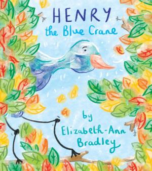 Cover of the book Henry the Blue Crane by Rebecca Weinstein