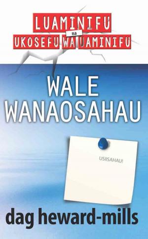Cover of the book Wale Wanaosahau by Partha and Renuka Mukherjee