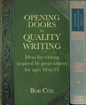 Cover of the book Opening Doors to Quality Writing 10-13 by Ted Orland