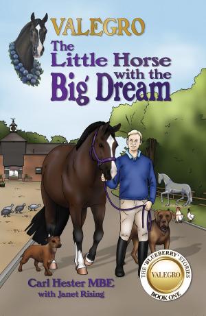 Book cover of Valegro – The Little Horse with the Big Dream