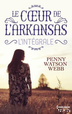 Cover of the book Le coeur de l'Arkansas - L'intégrale by Janie Crouch
