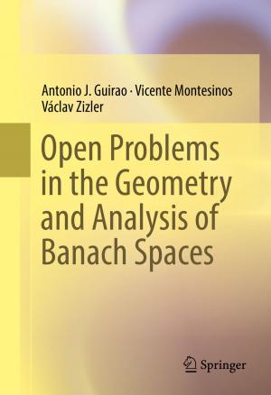 Cover of the book Open Problems in the Geometry and Analysis of Banach Spaces by Augusto Ureña, Julia Harfin