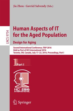 Cover of the book Human Aspects of IT for the Aged Population. Design for Aging by Cary L. Cooper, Ivan Robertson, Sheena Johnson