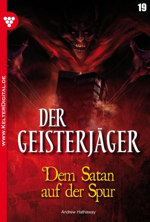 Cover of the book Der Geisterjäger 19 – Gruselroman by Patrick E. Craig