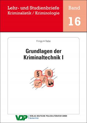 Cover of the book Grundlagen der Kriminaltechnik I by Christoph Keller
