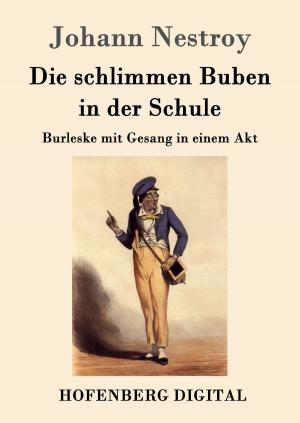 Cover of the book Die schlimmen Buben in der Schule by Karl Emil Franzos