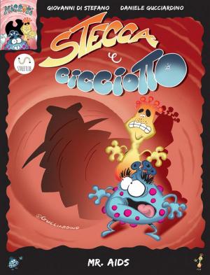 Book cover of Stecca e Cicciotto numero 3 - Mr. AIDS