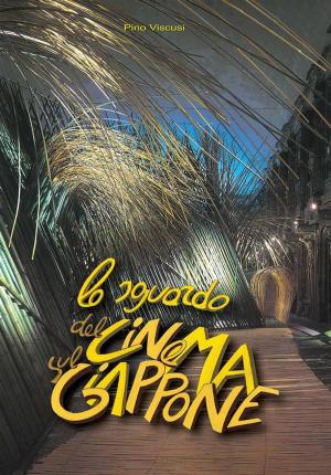Cover of the book Lo sguardo del Cinema sul Giappone by William Galls, Alissa Richards