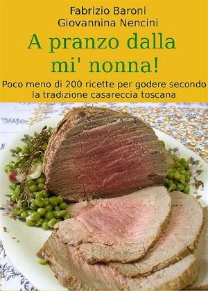 Cover of the book A pranzo dalla mi nonna! by Gianfranco Gagliardi
