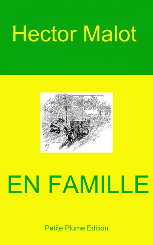 Cover of the book En FAMILLE by Hector Malot, Petite Plume Edition