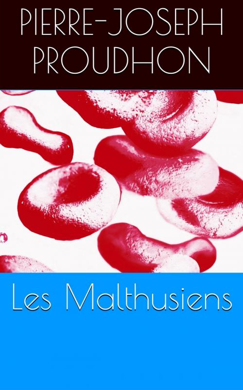 Cover of the book Les Malthusiens by Pierre-Joseph Proudhon, NT