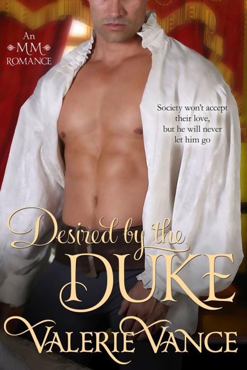 Cover of the book Desired by the Duke by Valerie Vance, Valerie Vance