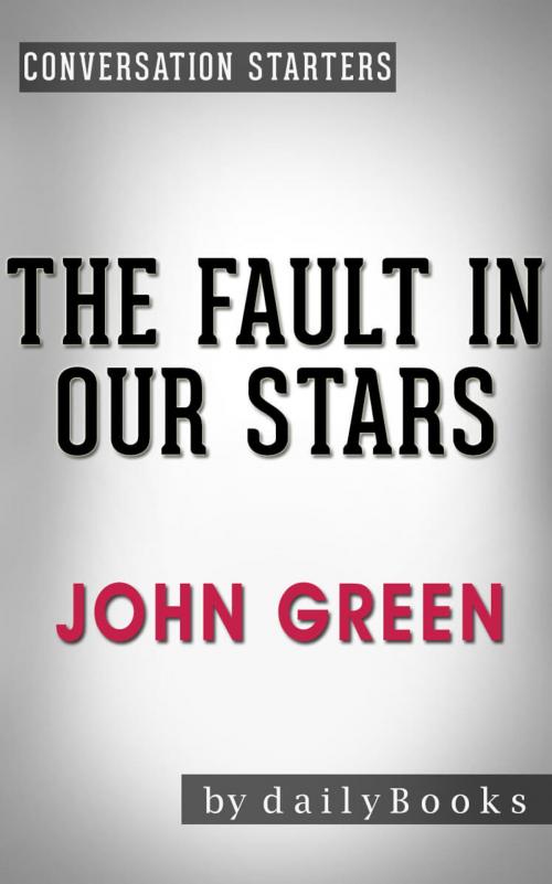 Cover of the book Conversations on The Fault in Our Stars by John Green by dailyBooks, dailyBooks