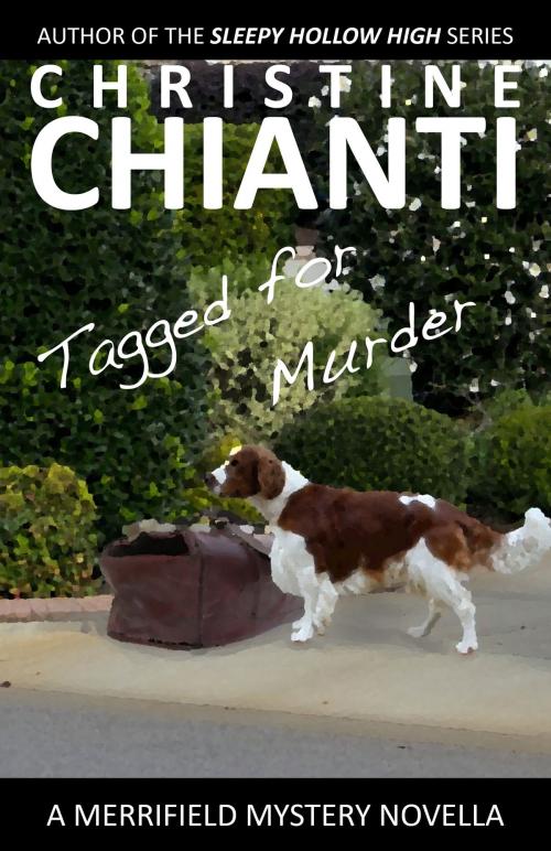 Cover of the book Tagged for Murder by Christine Chianti, Golden Lark Publishing