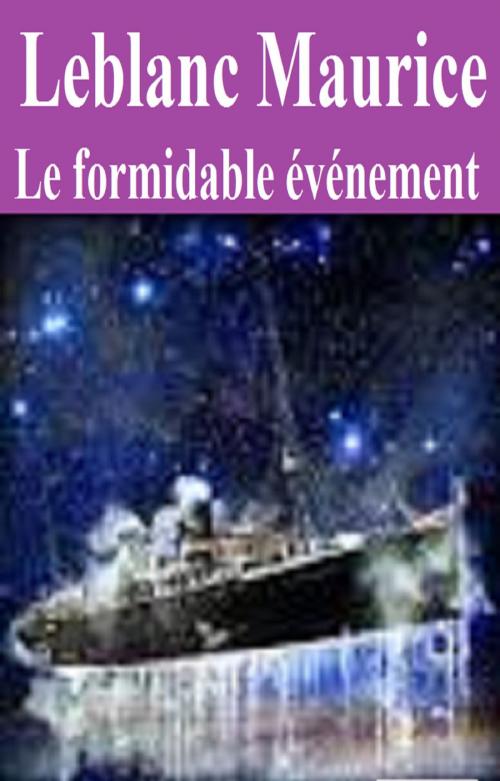 Cover of the book Le Formidable Événement by MAURICE LEBLANC, GILBERT TEROL