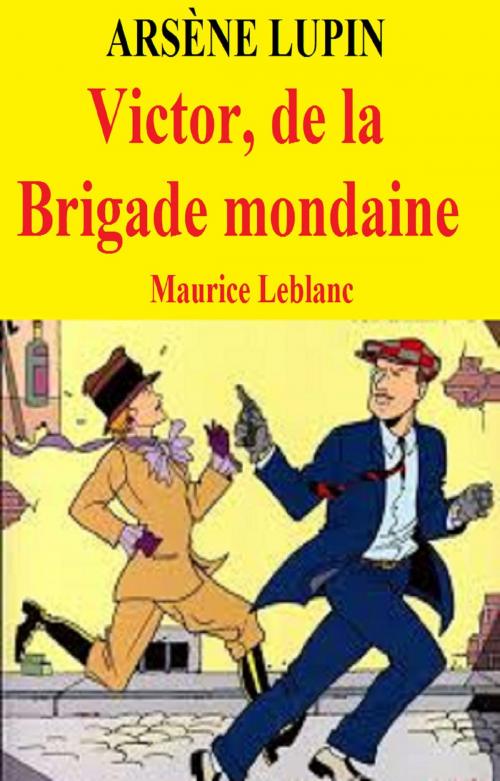 Cover of the book Victor de la Brigade mondaine by MAURICE LEBLANC, GILBERT TEROL