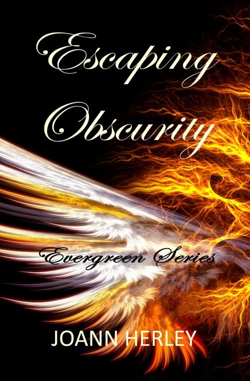 Cover of the book Escaping Obscurity by Joann Herley, Joann Herley