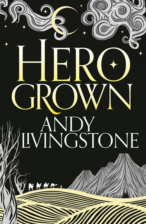 Cover of the book Hero Grown (Seeds of Destiny, Book 2) by Andy Livingstone, HarperCollins Publishers