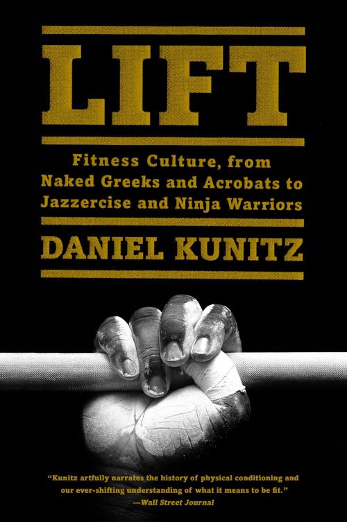 Cover of the book Lift by Daniel Kunitz, Harper Wave