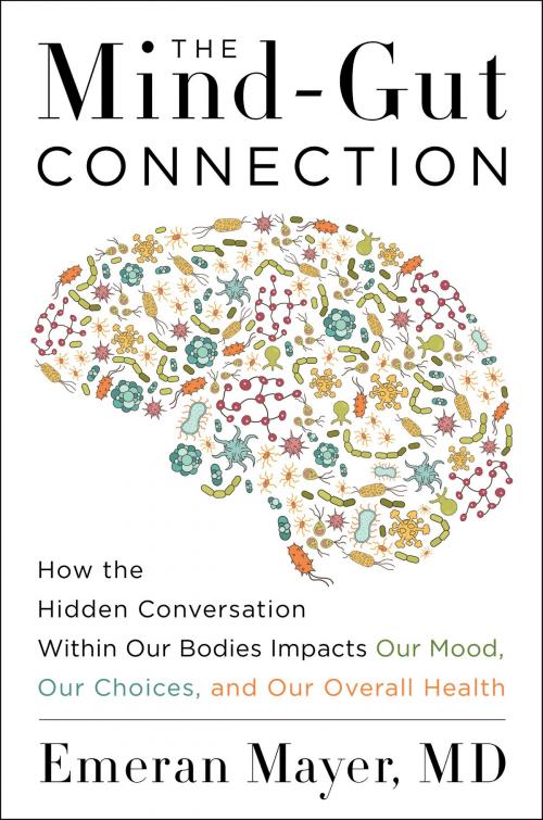 Cover of the book The Mind-Gut Connection by Emeran Mayer, Harper Wave