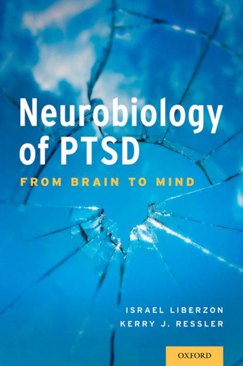 Cover of the book Neurobiology of PTSD: From Brain to Mind by , Oxford University Press