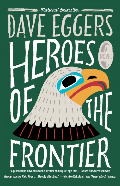 Cover of the book Heroes of the Frontier by Dave Eggers, Knopf Doubleday Publishing Group