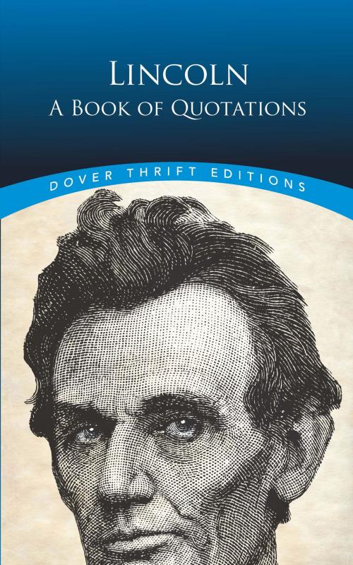 Cover of the book Lincoln: A Book of Quotations by Abraham Lincoln, Dover Publications