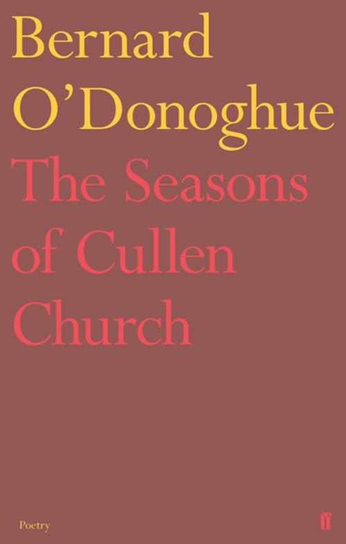 Cover of the book The Seasons of Cullen Church by Bernard O'Donoghue, Faber & Faber