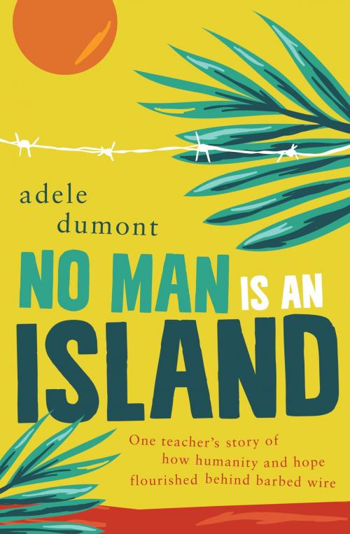 Cover of the book No Man is an Island by Adele Dumont, Hachette Australia