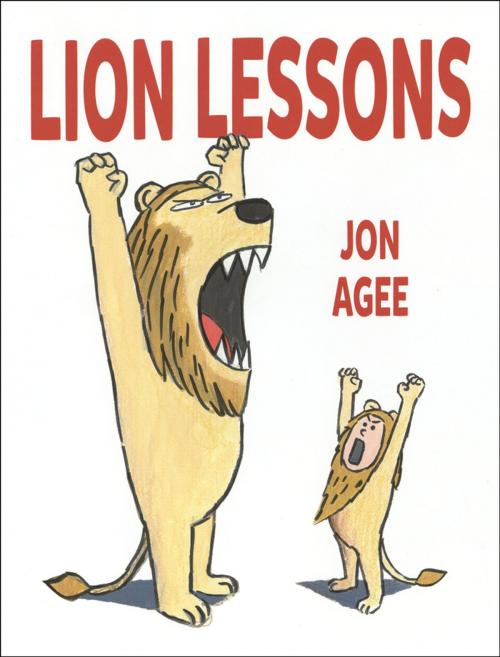 Cover of the book Lion Lessons by Jon Agee, Penguin Young Readers Group