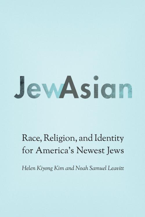 Cover of the book JewAsian by Helen Kiyong Kim, Noah Samuel Leavitt, UNP - Nebraska