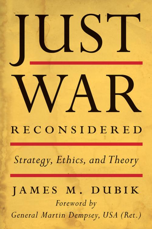 Cover of the book Just War Reconsidered by James M. Dubik, The University Press of Kentucky