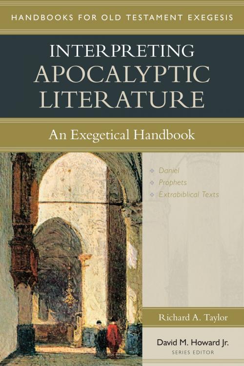 Cover of the book Interpreting Apocalyptic Literature by Richard A. Taylor, Kregel Academic