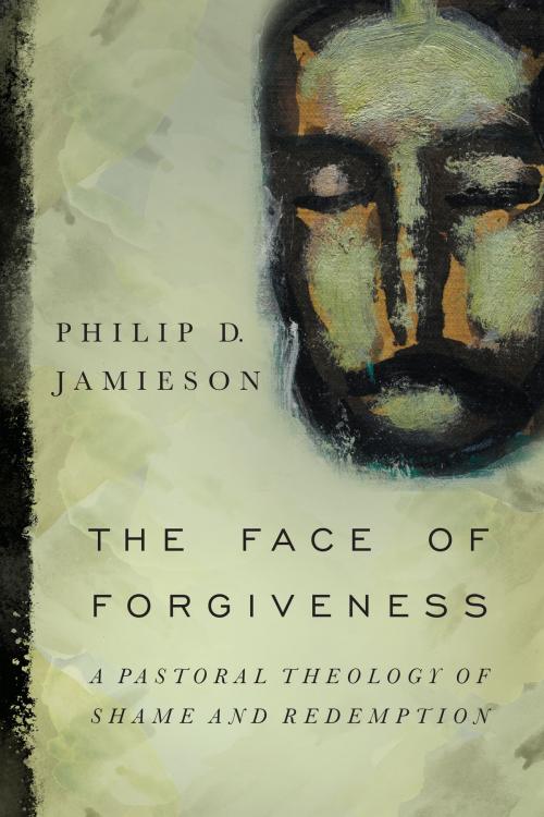 Cover of the book The Face of Forgiveness by Philip D. Jamieson, IVP Academic