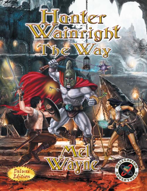 Cover of the book Hunter Wainright: The Way by Mel Wayne, Mel Wayne