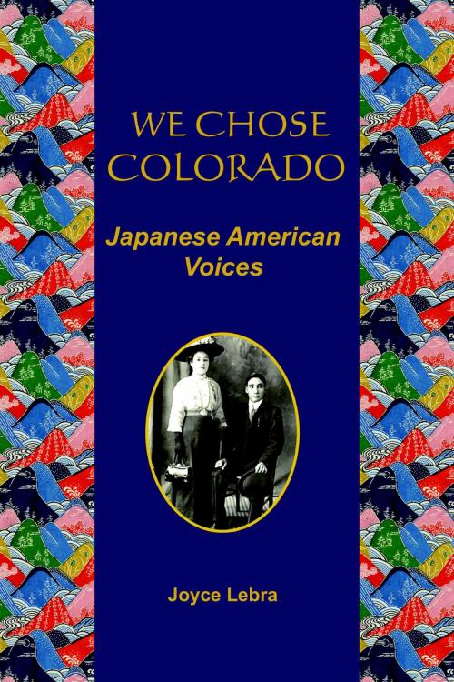 Cover of the book We Chose Colorado by Joyce Lebra, Old John Publishing