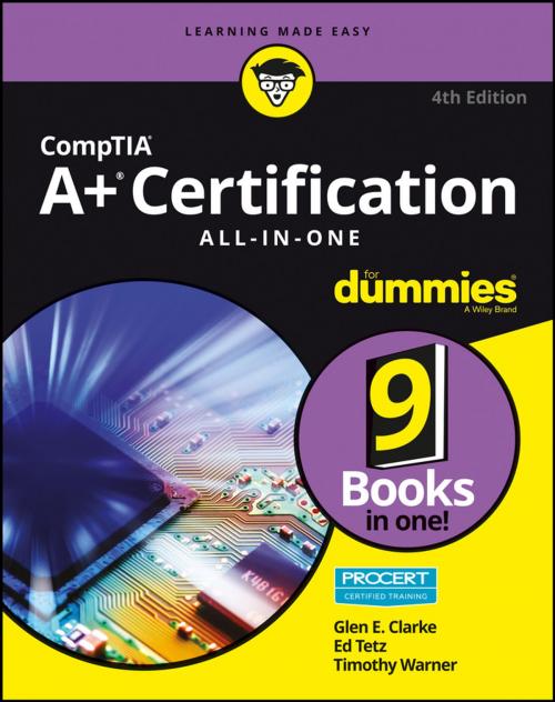 Cover of the book CompTIA A+ Certification All-in-One For Dummies by Glen E. Clarke, Edward Tetz, Timothy L. Warner, Wiley