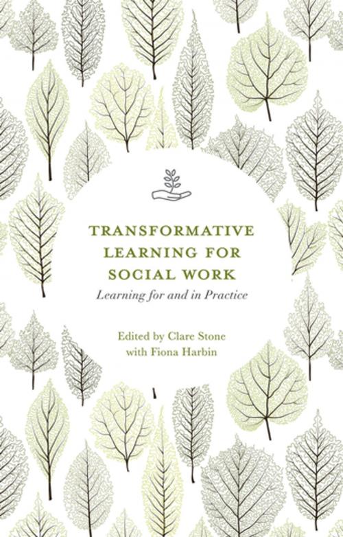 Cover of the book Transformative Learning for Social Work by Clare Stone, Fiona Harbin, Palgrave Macmillan