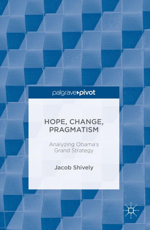 Cover of the book Hope, Change, Pragmatism by Jacob Shively, Palgrave Macmillan US