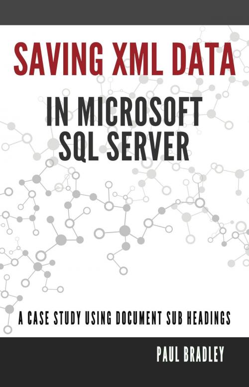 Cover of the book Using the XML data type within an SQL server project by Paul Bradley, Paul Bradley