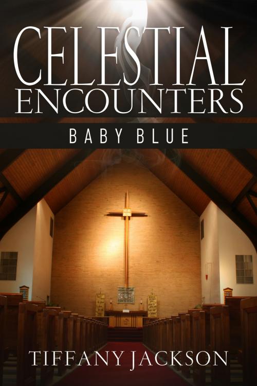 Cover of the book Celestial Encounters: Baby Blue by Tiffany Jackson, Tiffany Jackson