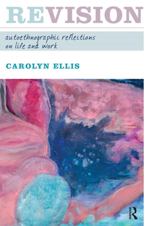 Cover of the book Revision by Carolyn Ellis, Taylor and Francis