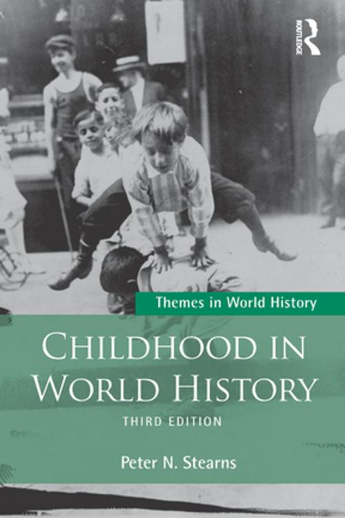 Cover of the book Childhood in World History by Peter N Stearns, Taylor and Francis