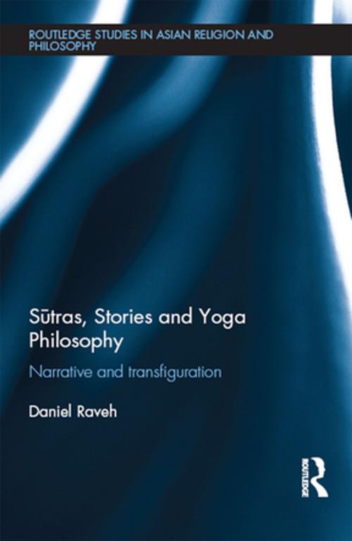 Cover of the book Sūtras, Stories and Yoga Philosophy by Daniel Raveh, Taylor and Francis