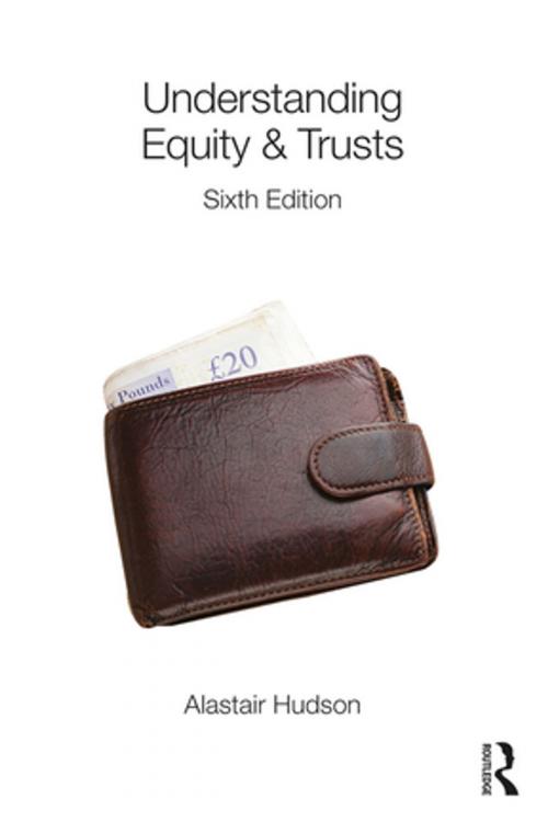 Cover of the book Understanding Equity & Trusts by Alastair Hudson, Taylor and Francis