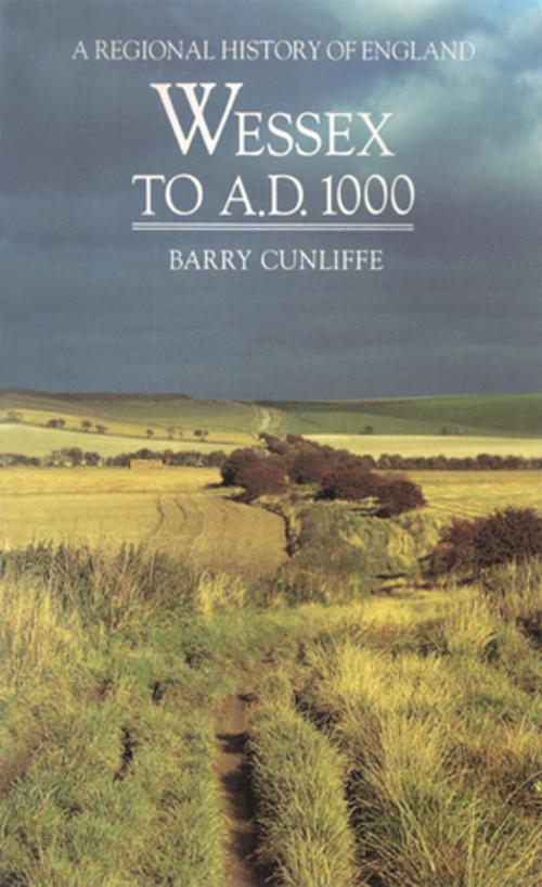 Cover of the book Wessex to 1000 AD by Barry Cunliffe, Taylor and Francis