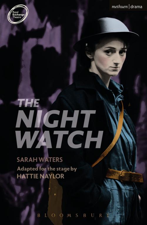 Cover of the book The Night Watch by Sarah Waters, Ms Hattie Naylor, Bloomsbury Publishing