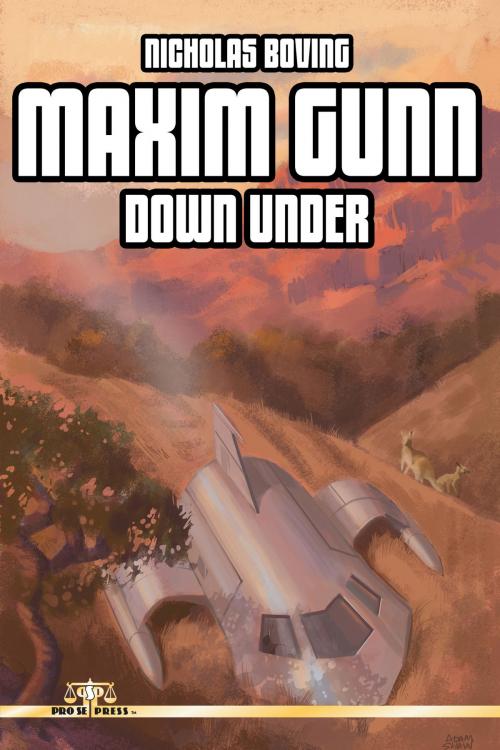 Cover of the book Maxim Gunn: Down Under by Nicholas Boving, Pro Se Press